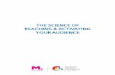 THE SCIENCE OF REACHING & ACTIVATING YOUR ......THE SCIENCE OF REACHING & ACTIVATING YOUR AUDIENCE Many agencies have partnerships with third-party research firms to develop thorough