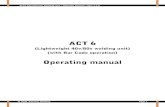 AW160 Operator Manual Rev: 7.1...ACT6 Electrofusion Welding Unit – Operator Manual – Rev: 7.1.G © 2008. Advance Welding. Page 4 Safety Notes RISK OF EXPLOSION! This welding unit