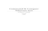 Command & Conquer Tiberian Sunmjryder.net/wordpress/wp-content/uploads/2015/05/Tiberian-Sun-gui… · TS: A Player’s Guide © M.J.Ryder 2013 3 2. Getting Started Tiberian Sun can
