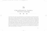 Qualitative Sales Forecasting - SAGE Publications Inc€¦ · Qualitative Sales Forecasting 147 05-Mentzer (Sales).qxd 11/2/2004 11:41 AM Page 147. Requiring explanations and/or justifications