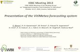 Presentation of the VitiMeteo forecasting system€¦ · Meteoblue Forecasting system ^VitiMeteo 2013 Station overview new! VM = VitiMeteo Replikat Agrometeo VM Edit VM Transfer VM