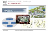 Sistemas de Localização e GeoInformação As normas ISO · Setembro 2019 DEGGE, João Catalão Fernandes [DEGGE, João Catalão Fernandes [jcfernandes@fc.ul.pt]jcfernandes@fc.ul.pt]