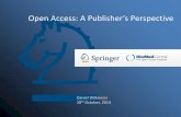 Open Access: A Publisher’s Perspective · 2016-06-11 · • Open access to research is mandatory in 200+ institutions and by 90 funders in 50+ countries • 3,375 repositories