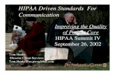 HIPAA Driven Standards For Communication · HIPAA Driven Standards For Communication HIPAA Summit IV S eptember 26, 2002 Improving the Quality of Patient Care Tom Hanks Director Client