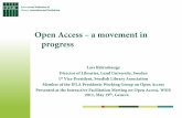 Open Access – a movement in progress - UNESCO...Open Access – a movement in progress Lars Björnshauge Director of Libraries, Lund University, Sweden 1 st Vice-President, Swedish