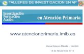 Presentación de PowerPoint€¦ · Instituto de Salud Carlos III: CONVOCATORIA Acción Estratégica en Salud 2013-2016 TALLERES DE INVESTIGACION EN AP Ensayo clínico de comparación
