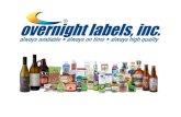 Our Story - Overnight Labels · nutraceutical, beauty, household products, sports nutrition, pet, food, beverage, beer, wine and spirits. • We’re industry leaders, often first