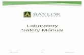 lab safety manual - Baylor University · procedures, equipment, personal protection equipment (PPE) and work practices capable of protecting workers from the health hazards presented