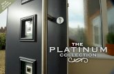 PLATTHEINUM...to the homeowner, a solid and secure door with more choice than ever before. different colours in different styles gives you a wide choice of doors that will compliment
