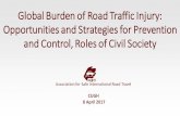 Global Burden of Road Traffic Injury: Opportunities and ...Global Burden of Road Traffic Injury: Opportunities and Strategies for Prevention and Control, Roles of Civil Society Association