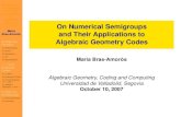 On Numerical Semigroups and Their Applications to ...€¦ · On Numerical Semigroups and Their Applications to Algebraic Geometry Codes Maria Bras-Amoros´ Semigroup Families 0.