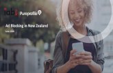 Ad Blocking in New Zealand · Initial NZ Ad Blocking Survey commissioned in April 2017 in partnership with IAB NZ and Pureprofile Online survey conducted with a representative sample
