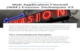 ( WAF) Evasion Techniques #3 Web Application Firewall · PDF file ( WAF) Evasion Techniques #3 This article explores how to use an uninitialized Bash vari-able to bypass WAF regular