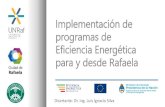 Implementación de programas de Eficiencia Energética · Programa Eficiencia Energética en el Palacio Municipal • Elevar el potencial de ahorro técnico y económico. • Ejemplo