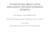 A braindump about some speculative directed evolution projectsdiyhpl.us/~bryan/irc/2017-02-03-beacon.pdf · My background Mostly software Some biotech, particularly through the "do-it-yourself