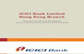 ICICI Bank Limited Hong Kong Branch · These General Terms and Conditions Governing Accounts and Secured Loan Facilities (“Terms”) of ICICI Bank Limited, Hong Kong Branch (“Bank”)