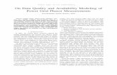 On Data Quality and Availability Modeling of Power Grid ... · On Data Quality and Availability Modeling of Power Grid Phasor Measurements Karl Reinhard, Student Member, IEEE Abstract—United