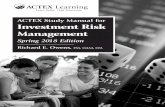 ACTEX Study Manual for Investment Risk Management · 2018-01-22 · ACTEX Investment Risk Management Study Manual, Spring 2018 Edition ACTEX is eager to provide you with helpful study