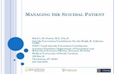 Managing the Suicidal Patient - SC DHHS › proviso › sites › default › files... · Patient suicide and suicidal behaviors generate more stress and fear among clinicians than