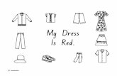 My Dress Is Red. - Studyladder · 2014-02-22 · My shoes are black. Studyladder 7 My jacket is green. Studyladder 8 My hat is orange. Studyladder 9 My shirt is purple. Studyladder