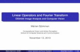 Linear Operators and Fourier Transform - KTH · 2013-11-13 · Linear Operators and Fourier Transform DD2423 Image Analysis and Computer Vision Marten Bj˚ orkman¨ Computational