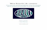 Mon histoire de carrière - Vocopher › FrenchMCS › CONTENT_French translation.pdf · redire avec plus de clarté sa propre histoire de carrière personnelle et professionnelle,
