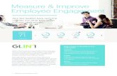 Measure & Improve Employee Engagement · 2018-08-24 · Measure & Improve Employee Engagement ... Discover what drives engagement at your organization • Glint’s Driver Impact