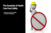 The Essentials of Health Care Food Safety - nehca.org › ... › Essentials-of-Health-Care-Food-Safety-1.… · •Obtains food for resident consumption from sources approved or