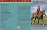TURKMEN - Center for Languages of the Central Asian Region · Traditionally, Turkmen are a nomadic people known for their horsemanship. The Turkmen horse, Akhal-Teke, was bred for