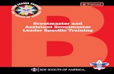 Scoutmaster and Assistant Scoutmaster Leader Specific Trainingalbest/Training/SM_LeaderSpecific_2010.pdf · Assistant Scoutmaster Leader Specific Training teaches adult leaders how
