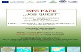 INFO PACK ,,JOB Quest’’ - All2help · 2019-03-12 · INFO PACK ,,JOB Quest ... Mobility in Romania: ... - organizing and holding 1 information session and at least 5 dissemination