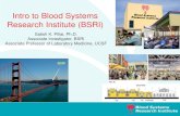Intro to Blood Systems Research Institute (BSRI) · Intro to Blood Systems Research Institute (BSRI) Satish K. Pillai, Ph.D. Associate Investigator, BSRI Associate Professor of Laboratory