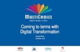 Coming to terms with Digital · PDF file Coming to terms with Digital Transformation Gerhard Petrick 15 October 2018. Overview ... (Brian Solis) What is Digital Transformation ...