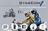 Starcom1 - Ingear · 2017-10-26 · Starcom1 Starcom1 Explained... Designed for comfort, safety, performance and value designed to be the best you can buy. A strong extruded aluminium