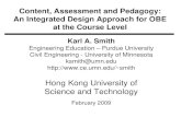 Content, Assessment and Pedagogy: An Integrated Design ...personal.cege.umn.edu/~smith/docs/Smith-HKUST-CAP-OBE-209-5.pdf · Worksheet for Designing a Course/Class Session/Learning