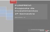 FUNPREVI Proposta de Investimentos 2º Semestrerio.rj.gov.br/dlstatic/10112/1147776/DLFE-249615.pdf/... · 2012-08-28 · 3 uma proposta de compra de cotas de fundos de investimento