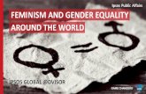 Feminism and Gender Equality Around the World › sites › default › files › 2017-07 › ... · 4 ©Ipsos. Most believe in equal rights –but few think it exists GLOBAL @DVISOR: