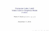 Computer Labs: Lab5 Video Card in Graphics Mode - 2º MIEICpfs/aulas/lcom2016/at/13vbe.pdf · Computer Labs: Lab5 Video Card in Graphics Mode 2o MIEIC Pedro F. Souto (pfs@fe.up.pt)
