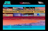 LONGBOARD WINDSURFER FESTIVAL · THE LONGBOARD WINDSURFER FESTIVAL Long Board Windsurfer Festival 2009 LBWS.com.au presents the 2009 Longboard Windsurfer Festival - It’s all about
