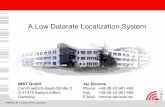 A Low Datarate Localization System - EPFL ICica · A Low Datarate Localization System IMST GmbH Carl-Friedrich-Gauß-Straße 2 D-47475 Kamp-Lintfort, Germany Jac Romme Phone: +49-28