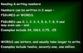 Reading & writing numbers Numbers can be written in 2 ways ...06_… · Reading & writing numbers In order to say our numbers we need to follow a few simple rules. •If you remember