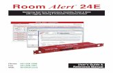 Monitoring Real-Time Temperature, Humidity, Power & More ...Room Alert 24E provides dynamic, real-time temperature, humidity, power and room entry monitoring of the computer room,