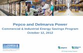 Pepco and Delmarva Power › documents › ... · • Pepco and Delmarva Power’s commercial and industrial customers in Maryland • Small businesses, non-profits, faith based,