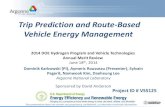 Trip Prediction and Route-Based Vehicle Energy Management · Trip Prediction and Route-Based Vehicle Energy Management 2014 DOE Hydrogen Program and Vehicle Technologies Annual Merit