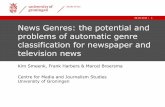 | 1 News Genres: the potential and problems of automatic ... · › To map the use and development of journalistic genres between 1950 and 1990 › To create a tool that is able to
