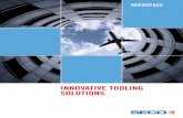 INNOVATIVE TOOLING SOLUTIONS.gallery.secotools.data-room.de/download/2550.pdf · With 5,000 team members in over 45 countries, ... reducing weight and increasing fuel eiciency. By
