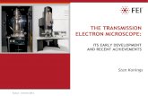 THE TRANSMISSION ELECTRON MICROSCOPEuuid:6d600dc7...THE TRANSMISSION ELECTRON MICROSCOPE: ITS EARLY DEVELOPMENT AND RECENT ACHIEVEMENTS Stan Konings 2 First electron microscope 1926