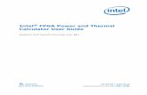 Intel® FPGA Power and Thermal Calculator User Guide...• Power and Thermal Calculator: Within 15% of silicon for the majority of power rails and the highest power rails, assuming