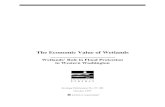 The Economic Value of Wetlands - Washington · The Economic Value of Wetlands Wetlands’ Role in Flood Protection in Western Washington Prepared by: Thomas M. Leschine 1 Katharine