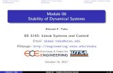 Module 06 Stability of Dynamical Systemsengineering.utsa.edu/.../38/2017/10/EE5143_Module6.pdf · Module 06 Stability of Dynamical Systems Ahmad F. Taha EE 5143: Linear Systems and